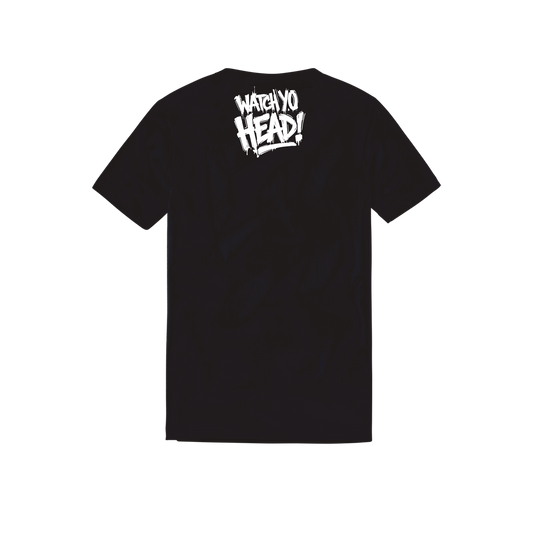 Watch Yo Head Tee