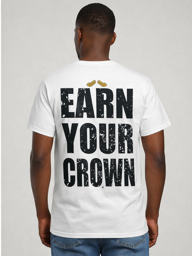 Earn Your Crown Tee