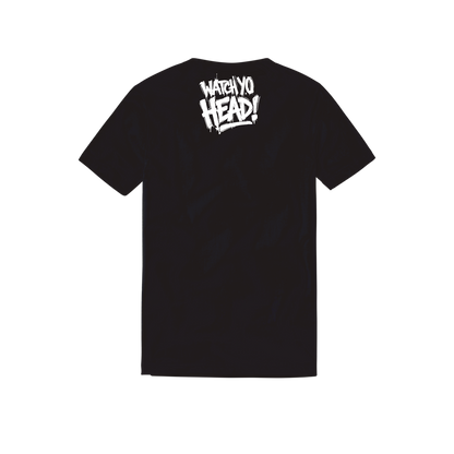 Watch Yo Head Tee